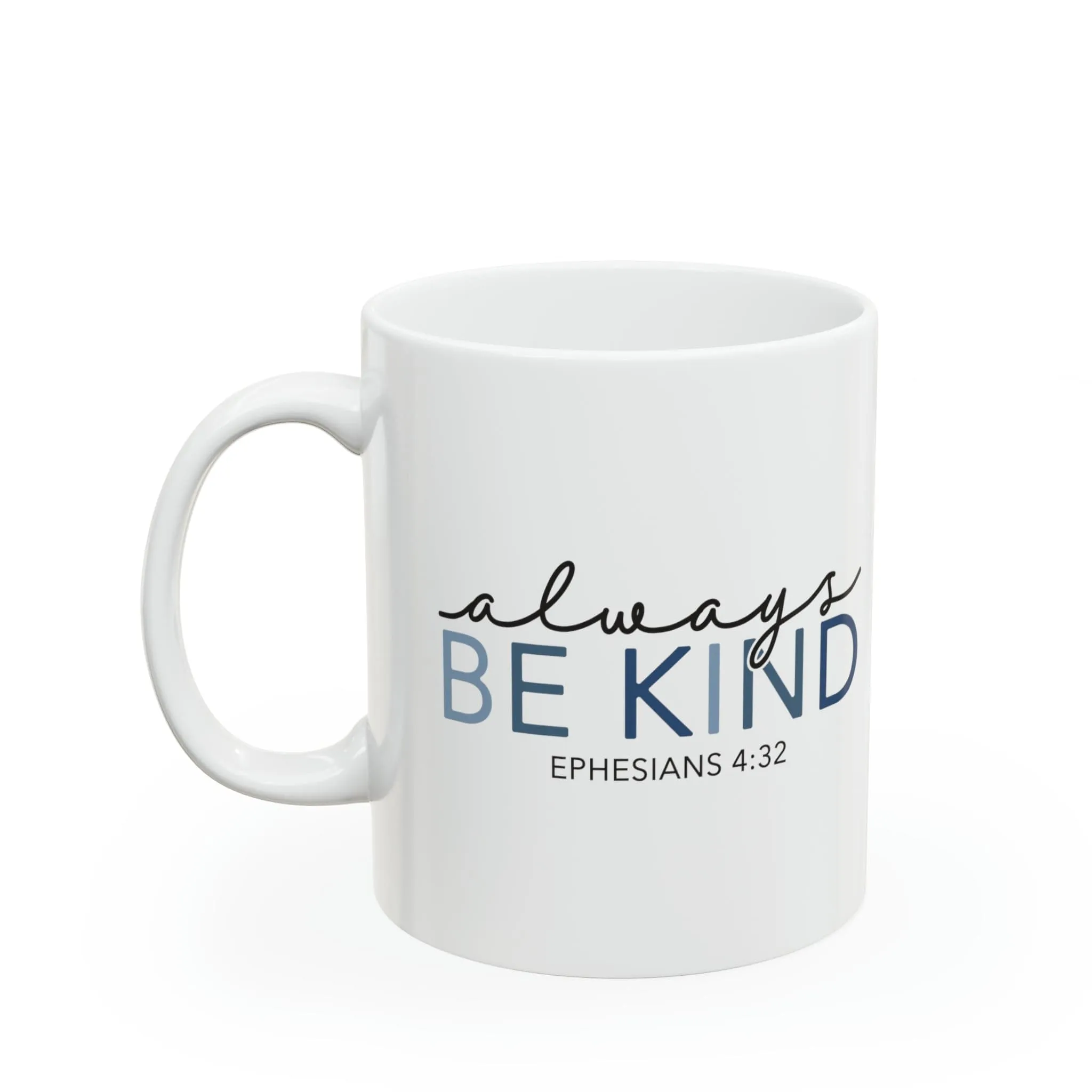 Always be Kind 11oz Mug